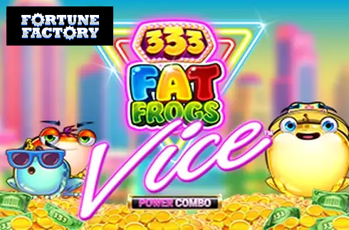 333 Fat Frogs Vice